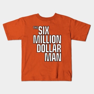 Six Million Dollar Man Kids T-Shirt